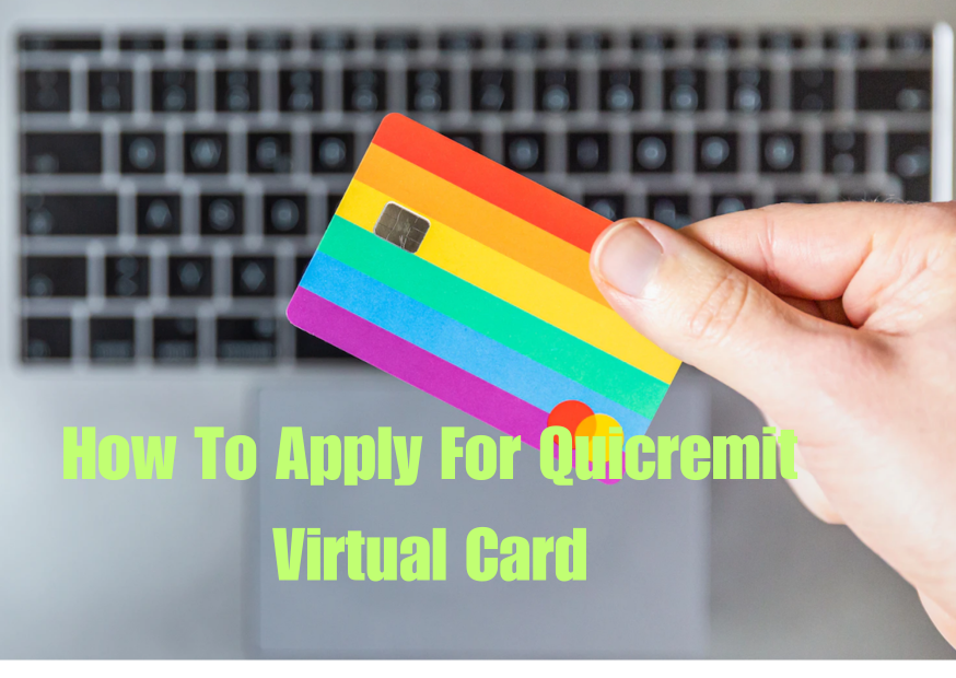 Apply For Quicremit Virtual Card